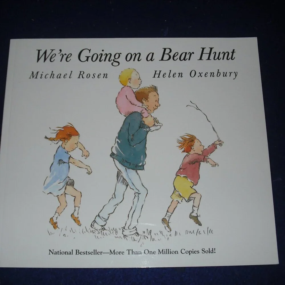 We're going on a Bear Hunt by Michael Rosen and Helen Oxenbury 2003 New